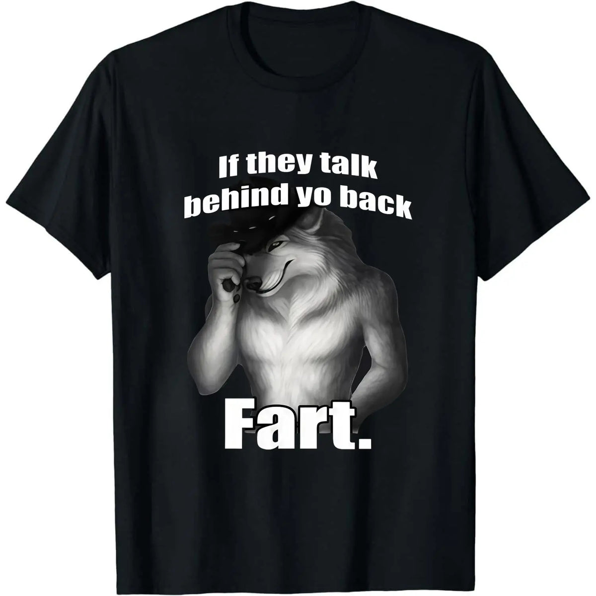 If They Talk Behind Your Back Fart Funny Werewolf Meme Bootleg Graphic Hoodie, Unhinged Offensive Shirt, Inappropriate Cringe Sweater Gift