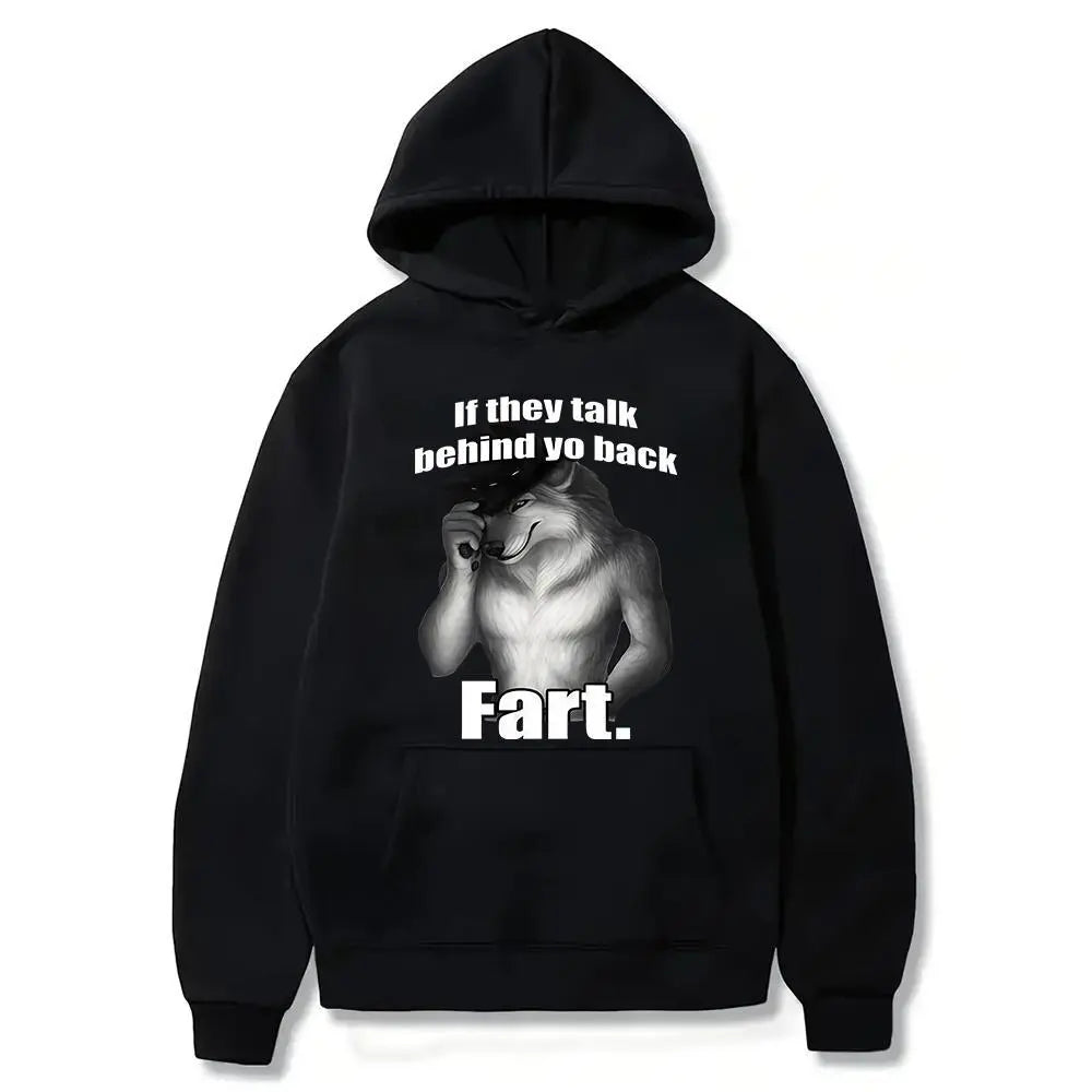 If They Talk Behind Your Back Fart Funny Werewolf Meme Bootleg Graphic Hoodie, Unhinged Offensive Shirt, Inappropriate Cringe Sweater Gift